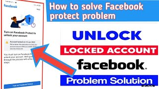how to turn on facebook protect to unlock your account | facebook account lock issue | E Learning Tv