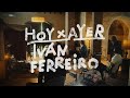 Iván Ferreiro - Hoy por ayer (Videoclip Oficial)