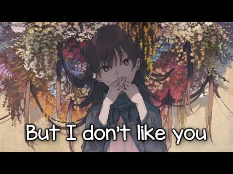 Nightcore - I Don't Like You || Lyrics - YouTube