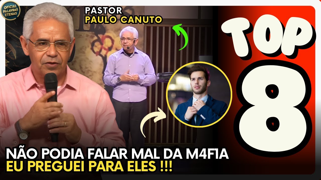 8️⃣ Testemunhos fortes do 👉PASTOR PAULO CANUTO👈 Deus vai falar 8 vezes no seu coração🔥