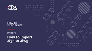 How to import  .dgn to  .dwg