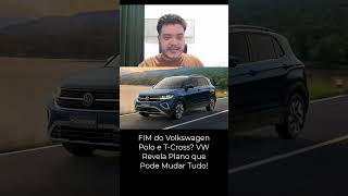 Volkswagen Planeja Fim do Polo e T-Cross na Europa! Entenda o Que Vai Acontecer #polo #volkswagen