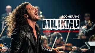 Download lagu MILIKMU Boomerang – Dark Rock Orchestral Cover  Epic Cinematic Version mp3
