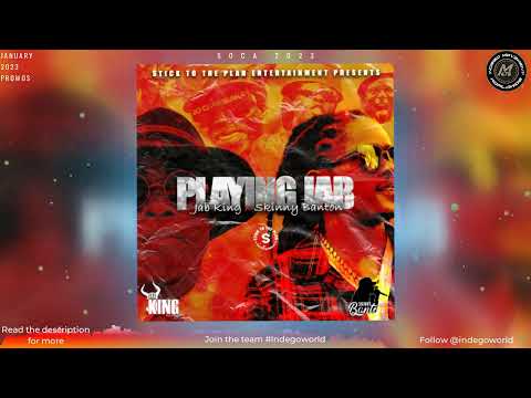 Skinny Banton X Jab King - Playing Jab | Official Audio | Soca 2023 | Grenada