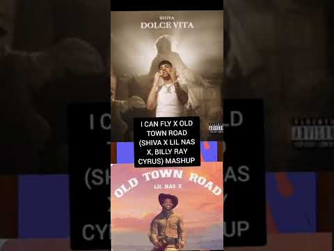 I CAN FLY X OLD TOWN ROAD (SHIVA X LIL NAS X, BILLY RAY CYRUS) MASHUP