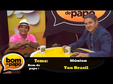 Programa Bom de Papo  11/08/2016 - Tau Brasil