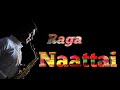 3 Raga Naattai
