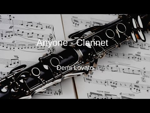 Demi Lovato - Anyone - Clarinet Sheet Music