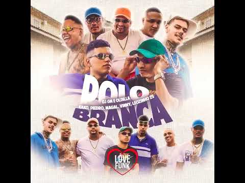DJ GM e Oldilla “Polo Branca” MCs Kako, Vinny, Leozinho ZS, Piedro e Magal