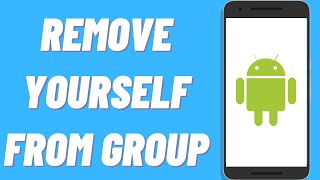 How To Remove Yourself From A Group Text On Android