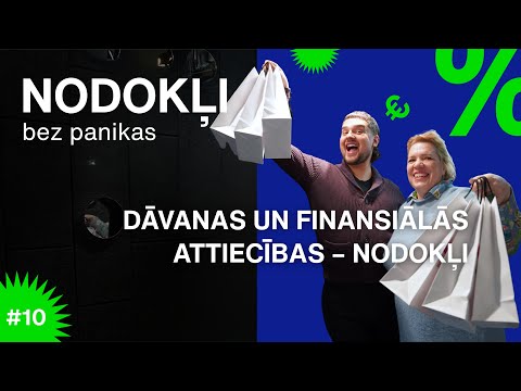 Dāvanas un finansiālās attiecības – nodokļi | | NODOKĻI BEZ PANIKAS #10