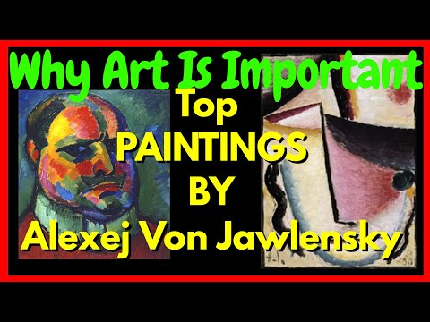 Why Art Is Important: Top 5 Alexej Von Jawlensky Paintings | The Abstract Art Portal