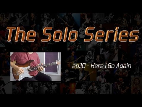 'Here I Go Again' (Whitesnake) Guitar Solo - "The Solo Series" ep.10