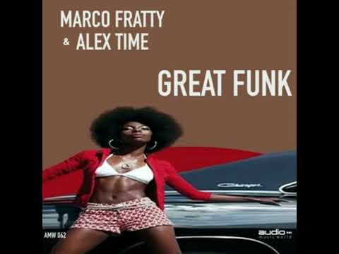 Marco Fratty & Alex Time - Great funk
