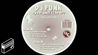 DJ Funk - Freak Like Me