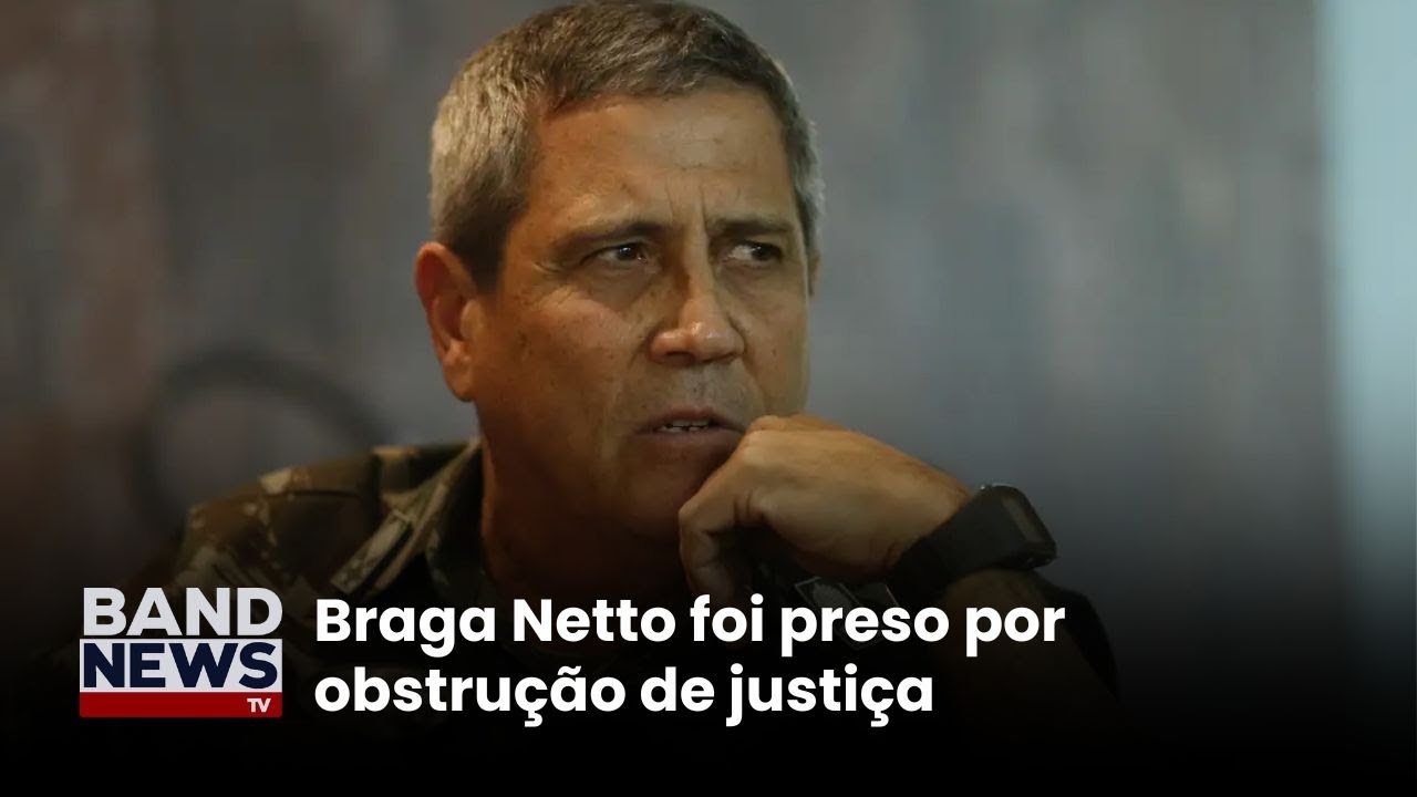 General Braga Netto deve ser ouvido esta semana pela PF | BandNewsTV