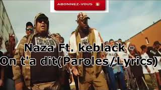 Naza ft keblack - on t'a dit( paroles/ lyrics)