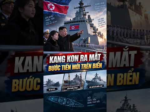 Tin quân sự quốc tế | Kim Jong-un Thị Sát Khu Trục Hạm Kang Kon 5.000 Tấn #tinquansu