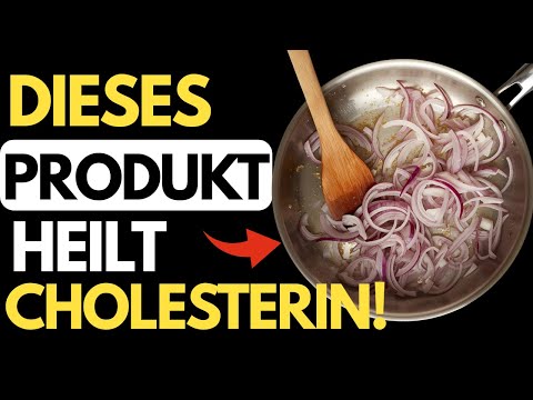 DAS ZWIEBELREZEPT, DAS DEN CHOLESTERINSPIEGEL SENKEN UND IHRE ARTERIEN REINIGEN KANN