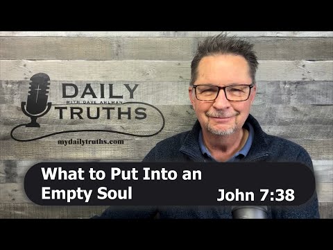 Was man einer leeren Seele geben kann | Johannes 7,38