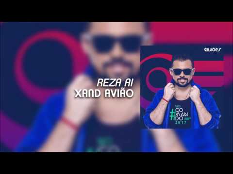 Reza Aí - Xand Avião (Aviões do Forró)