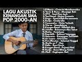 LAGU INDONESIA KENANGAN SMA 2000 AN BAND POP HITS NOSTALGIA Playlist Full Album Akustik Pagi Hari