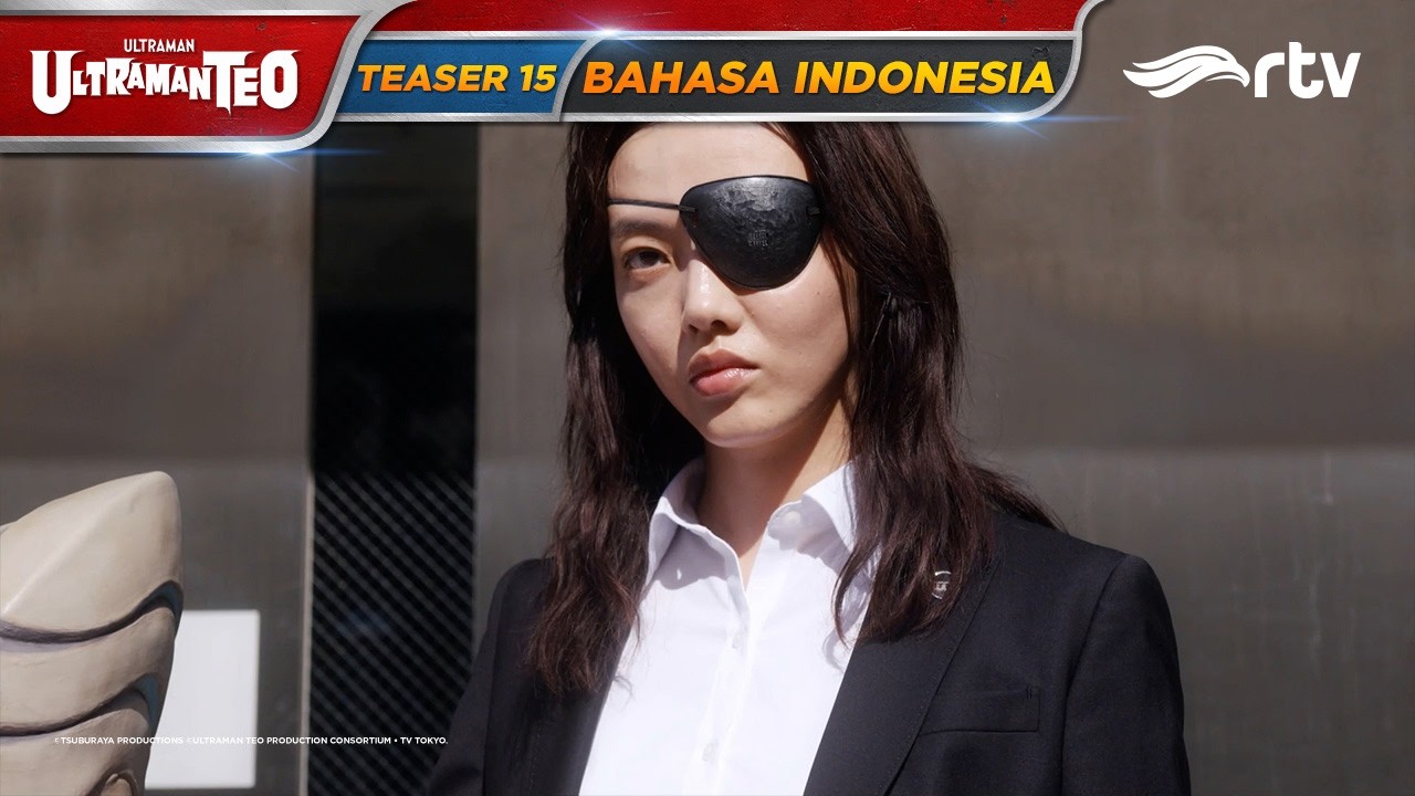 ULTRAMAN TEO RTV | TEASER EPISODE 15