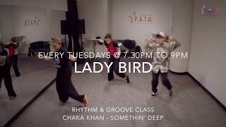 Lady Bird | Rhythm &amp; Groove Class | Chaka Khan - Somethin&#39; Deep