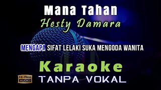 Download lagu Karaoke Mana Tahan - Hesty Damara (Tanpa Vokal) mp3