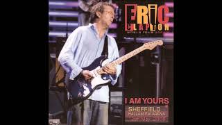 Eric Clapton - I Am Yours (CD1) - Bootleg Album, 2006