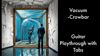Crowbar - Vacuum (Guitar Playthrough with Tabs)