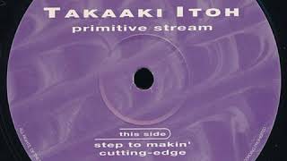 Takaaki Itoh - Percussession - Primitive Stream EP - Electracom ‎– ECOM 10