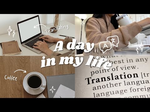 A Day in My Life as a Translator | Realistic Routine & My Experience