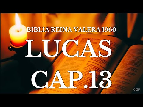 Spoken Bible-REINA VALERA 1960 BIBLE LUKE CHAPTER 13