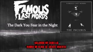 famous last words - The Dark You Fear in the Night sub español