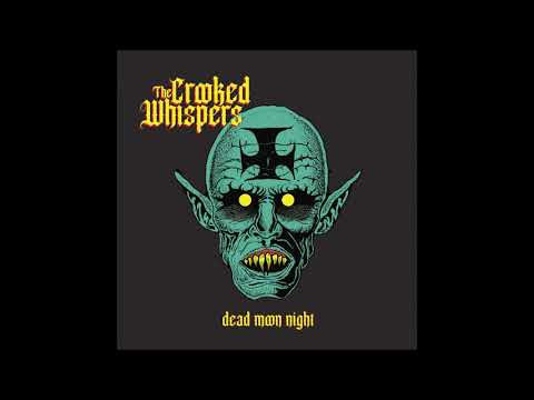 THE CROOKED WHISPERS - Dead Moon Night EP [FULL ALBUM] 2021  **including lyrics**