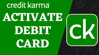 How to Activate Credit Karma Debit Card | 2023
