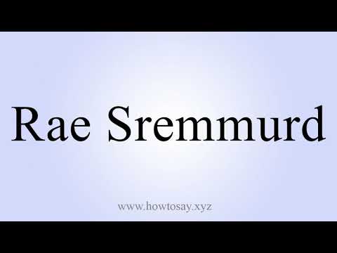 How to Say Rae Sremmurd