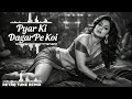 Pyar Ki Dagar Pe 90s Bollywood Remix Old Hindi Songs Remix