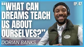 Mental Health Counselor On Dream Manifestation, Spiritual Growth, and World Peace | Dorian Banks