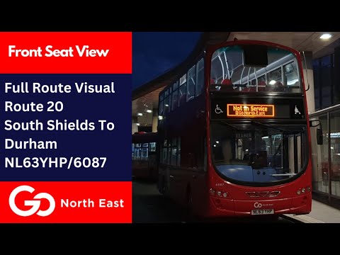 Full Route Visual | Go North East Bus Route 20 - South Shields to Durham | NL63YHP/6087