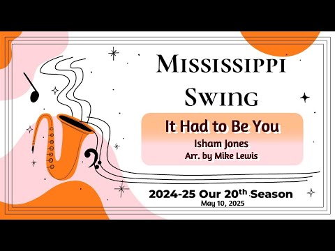 It Had to Be You - by Isham Jones, Arr by Mike Lewis