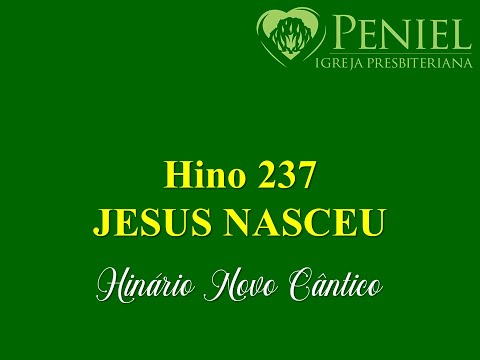 Hinário Novo Cântico, Hino 237   "Jesus nasceu"