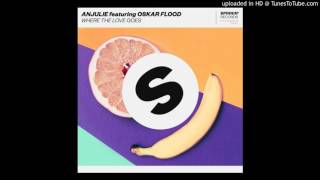 Anjulie feat. Oskar Flood - Where The Love Goes