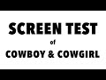 Screen Test Of Cowboy Cowgirl
