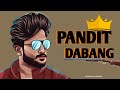 𝐑𝐎𝐘𝐀𝐋 𝗣𝗔𝗡𝗗𝗜𝗧 New Brahman Song Status Pandit Dabang Brahman