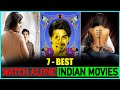 7 Hot Indian Movies To Watch Alone Too Hot