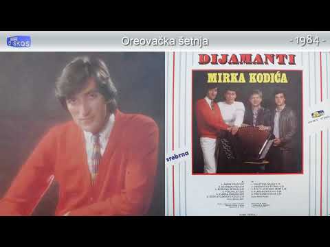 Mirko Kodic - Oreovacka setnja - (Audio 1984)