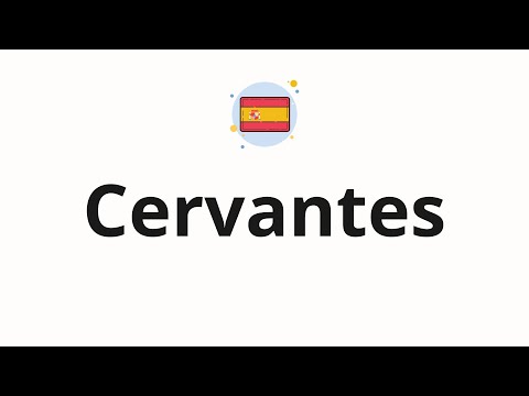 How to pronounce Cervantes