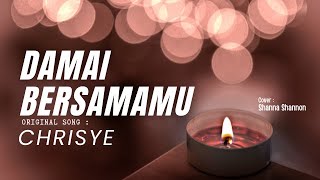 Download lagu Lyrics | DAMAI BERSAMAMU | Original Song Chrisye | Cover : Shanna Shannon mp3 Download lagu Lyrics | DAMAI BERSAMAMU | Original Song Chrisye | Cover : Shanna Shannon mp3